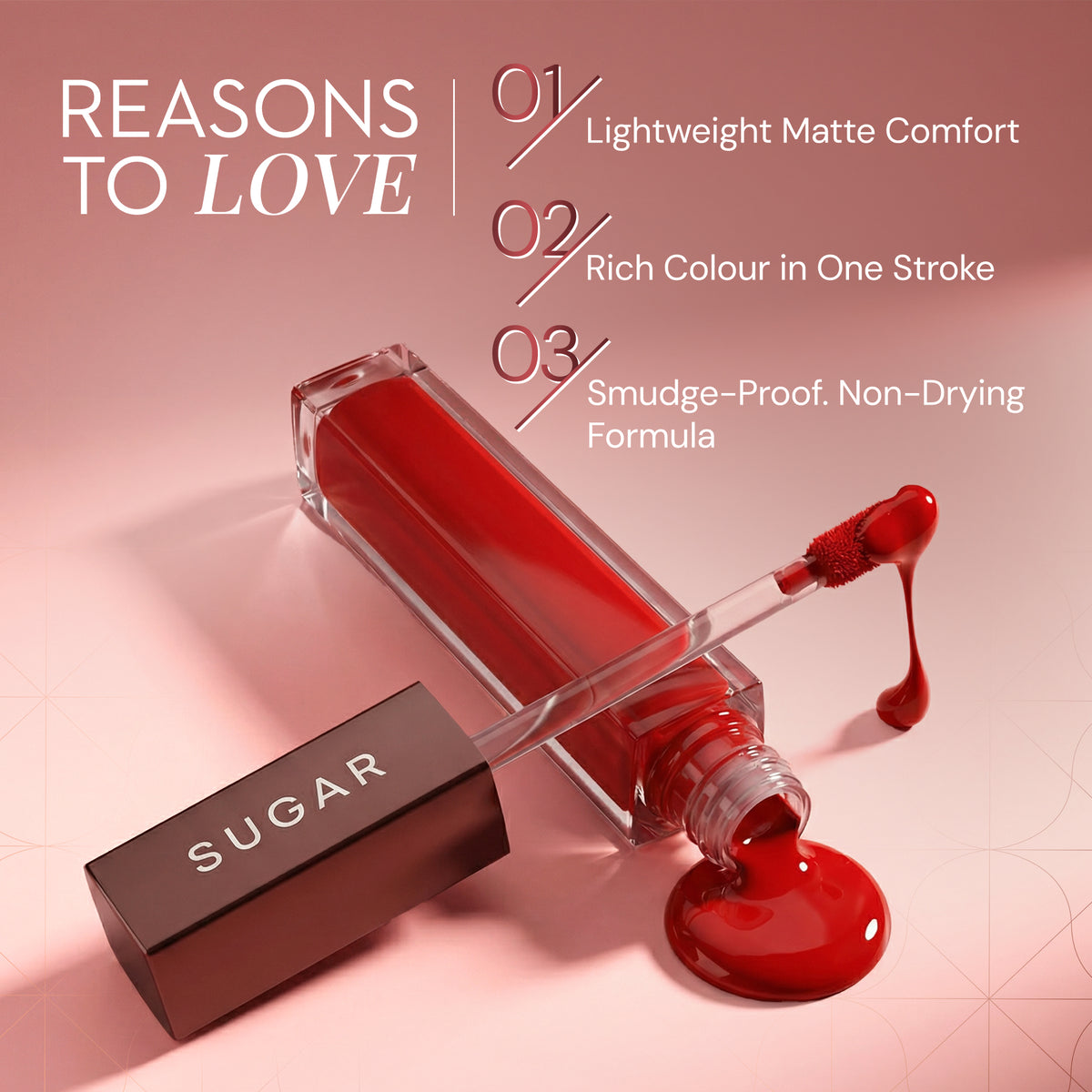 Reasons to love SUGAR Mettle Liquid Lipstick: lightweight matte comfort, rich colour in one stroke, smudge-proof non-drying formula